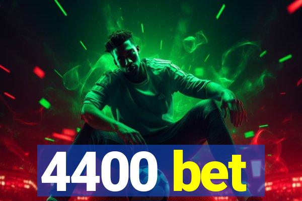 4400 bet
